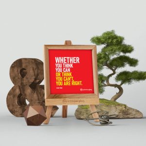 Whether You Think - Desk Quote Artwork