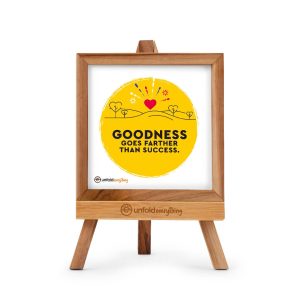 Godness Goes Farther - Desk Quote Artwork