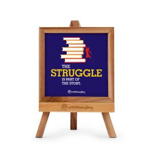 The Struggle Is - Desk Quote Artwork