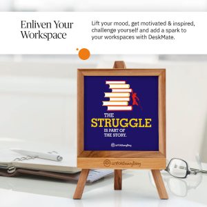 The Struggle Is - Desk Quote Artwork