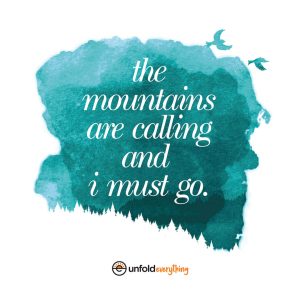 The Mountains Are - Desk Quote Artwork