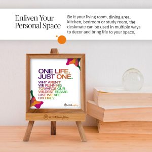 One Life Just - Desk Quote Artwork