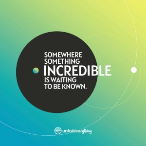 Somewhere Something Incredible - Desk Quote Artwork