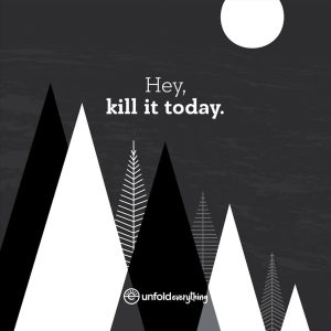 Hey Kill It - Desk Quote Artwork
