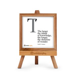 The Larger The - Desk Quote Artwork