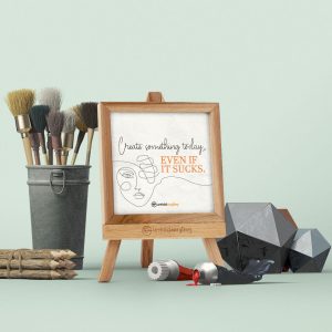Create Something Today - Desk Quote Artwork