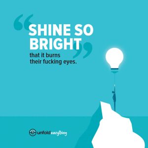 Shine So Bright - Desk Quote Artwork