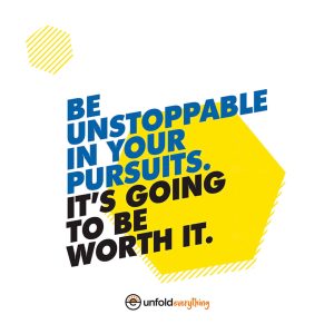 Be Unstoppable In - Framed Wall Poster