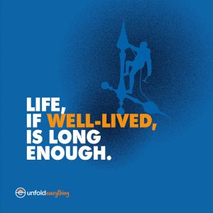Life Is Well-lived - Framed Wall Poster