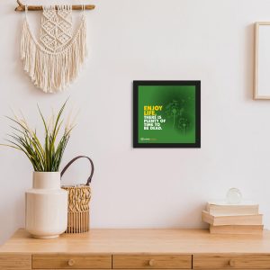 Enjoy Life There - Framed Wall Poster