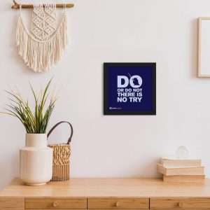 Do Or Do - Framed Wall Poster